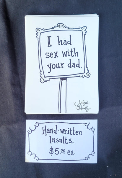 I had sex with your dad.