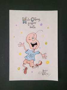 Milo Oblong Trippin' Balls.